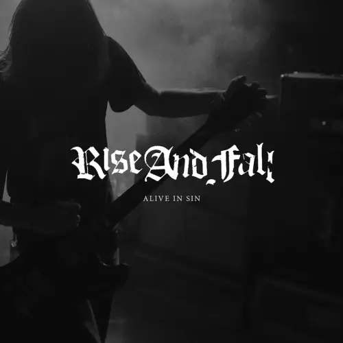 Rise And Fall : Alive in Sin